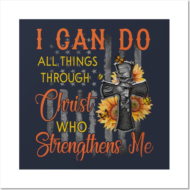 I Can Do All Things Through Christ Who Strengthens Me Wall Art by Distefano